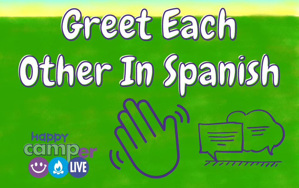 Greet Each Other In Spanish